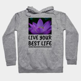 Live Your Best Life for Women and Men Hoodie